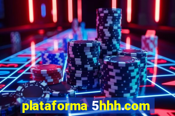 plataforma 5hhh.com